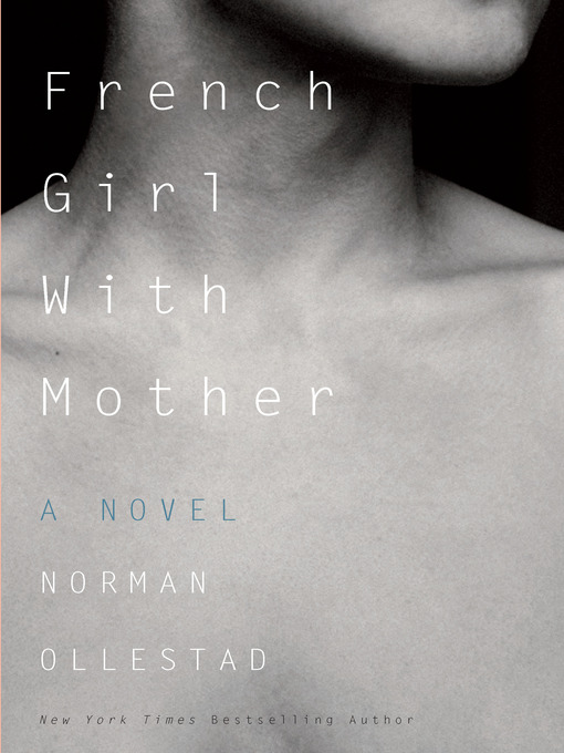 Title details for French Girl with Mother by Norman Ollestad - Available